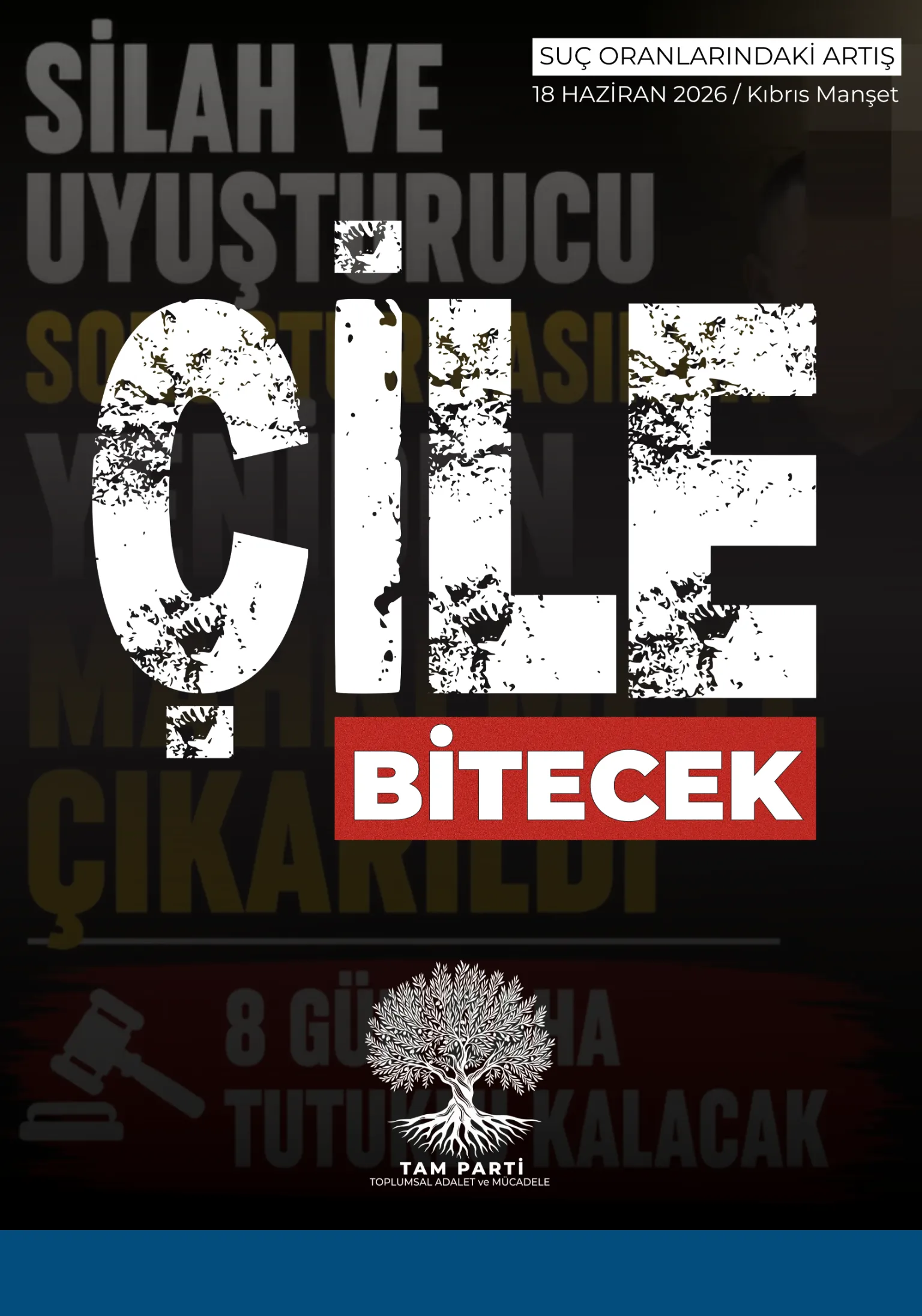 TAM Parti seçim kampanyasında “Çile Bitecek” sloganını kullanacak